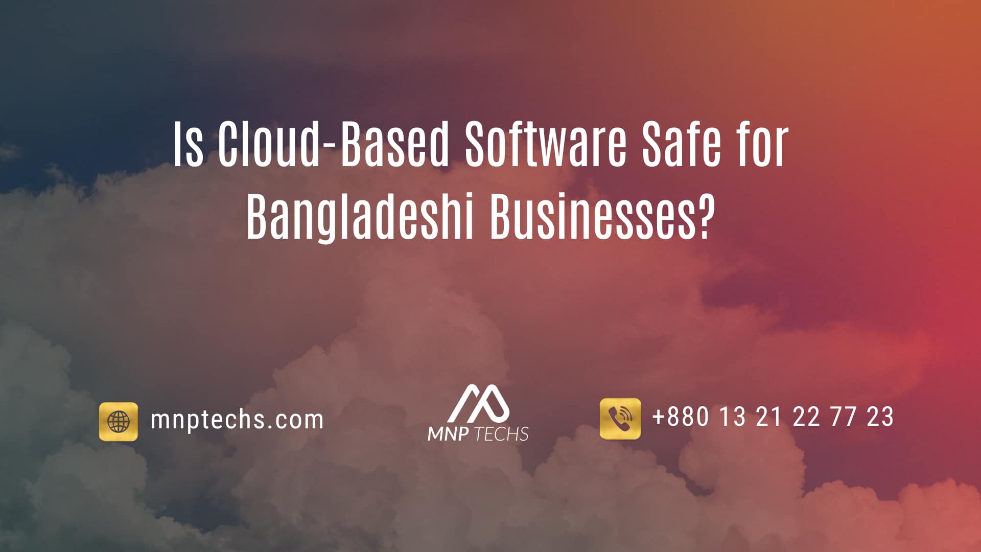 Is Cloud-Based Software Safe for Bangladeshi Businesses