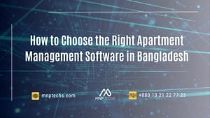 How to Choose the Right Apartment Management Software in Bangladesh
